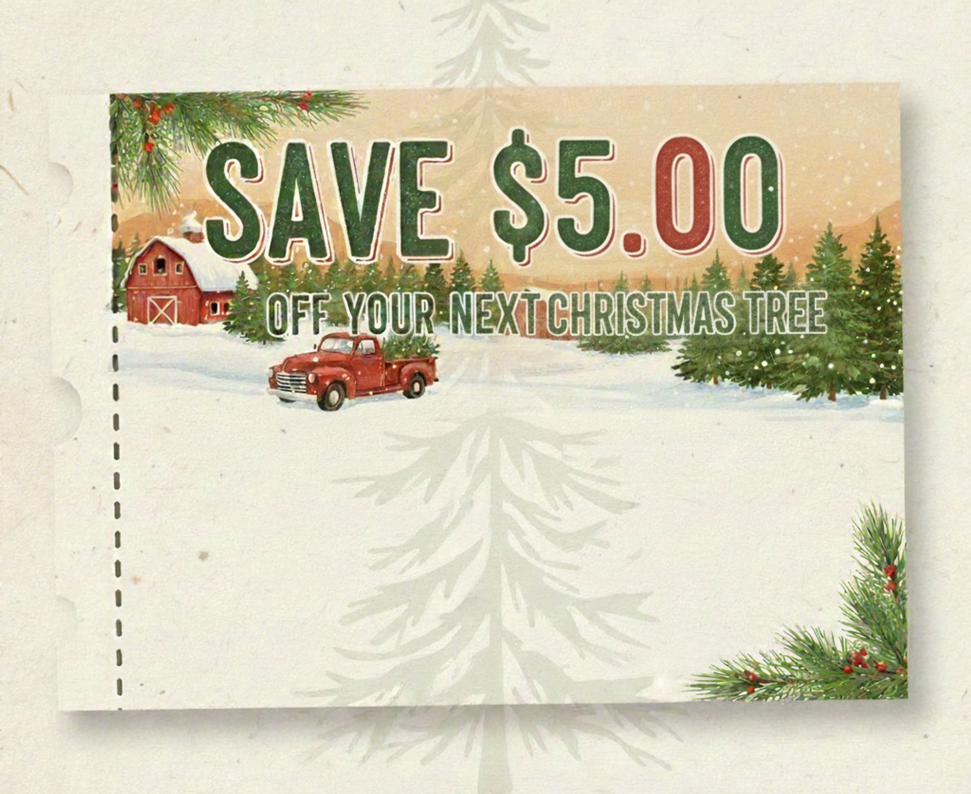 Save $5.00 off your next Christmas tree
